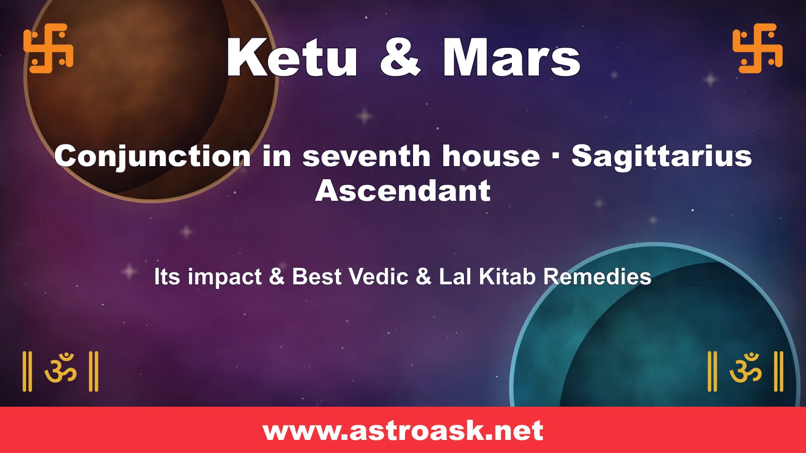 Ketu and Mars conjunction in the 7th house for Sagittarius ascendant — Vedic astrology | AstroAsk