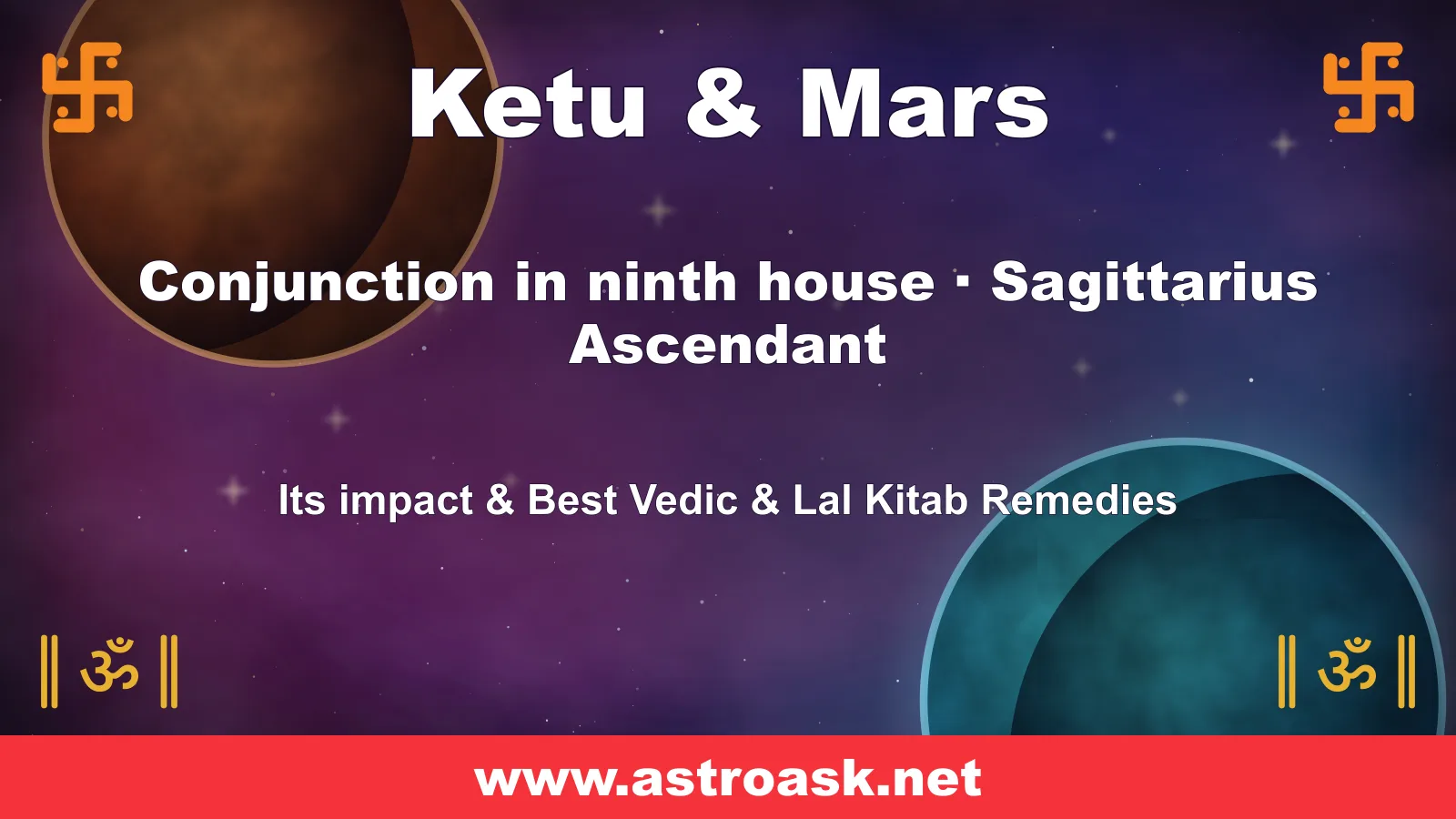 Ketu and Mars conjunction in the 9th house for Sagittarius ascendant — Vedic astrology | AstroAsk