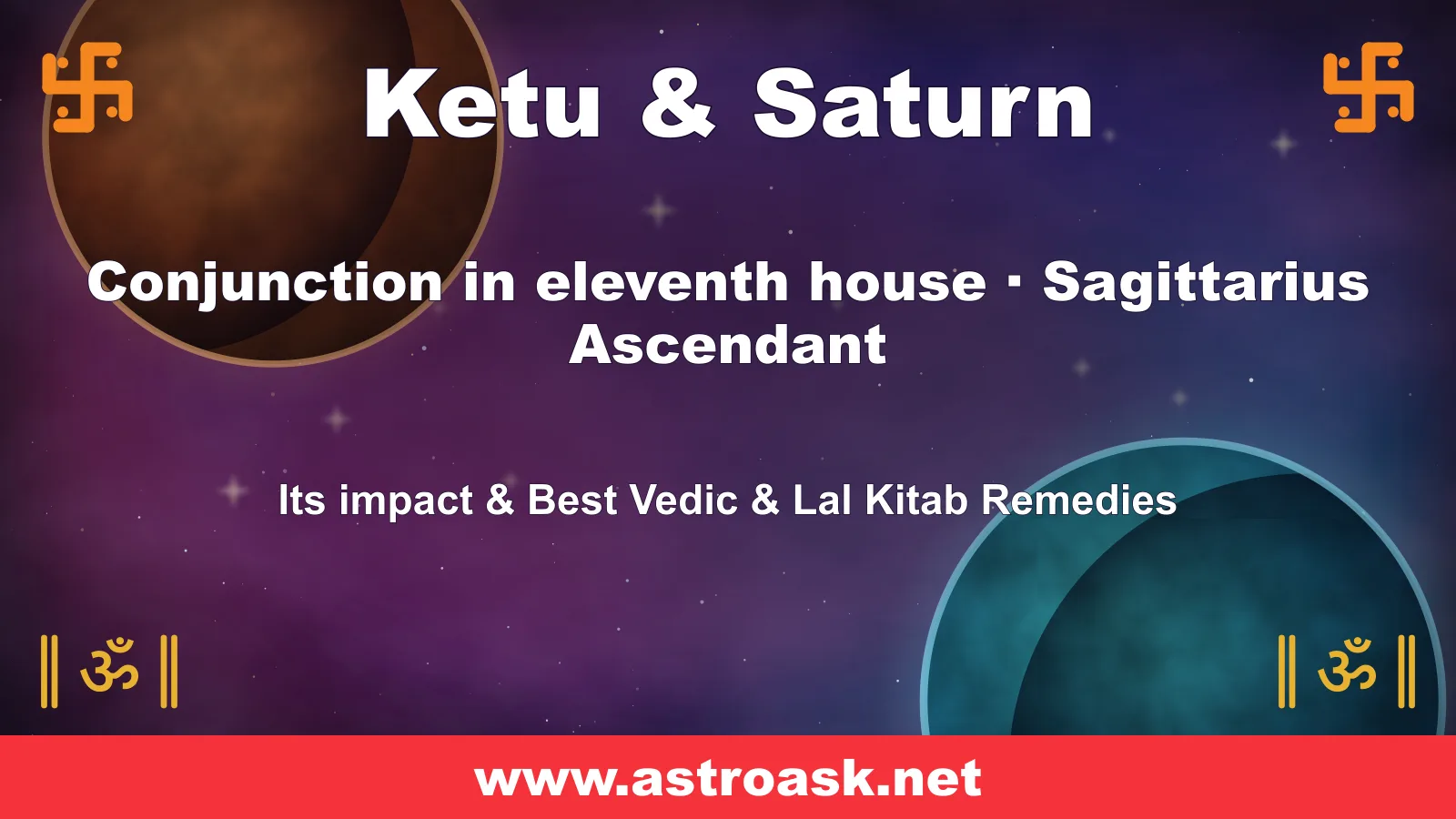 Ketu and Saturn conjunction in the 11th house for Sagittarius ascendant — Vedic astrology | AstroAsk