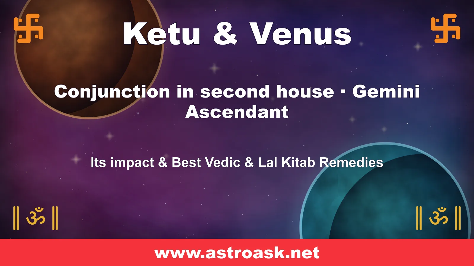 Ketu and Venus conjunction in the 2nd house for Gemini ascendant — Vedic astrology | AstroAsk