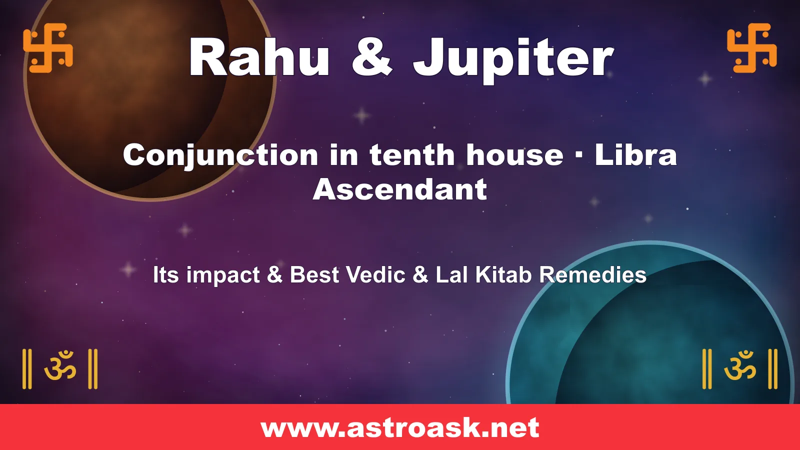 Rahu and Jupiter conjunction in the 10th house for Libra ascendant — Vedic astrology | AstroAsk