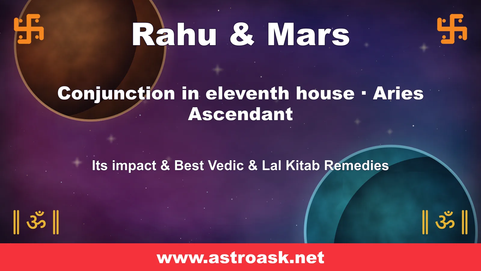 Rahu and Mars conjunction in the 11th house for Aries ascendant — Vedic astrology | AstroAsk