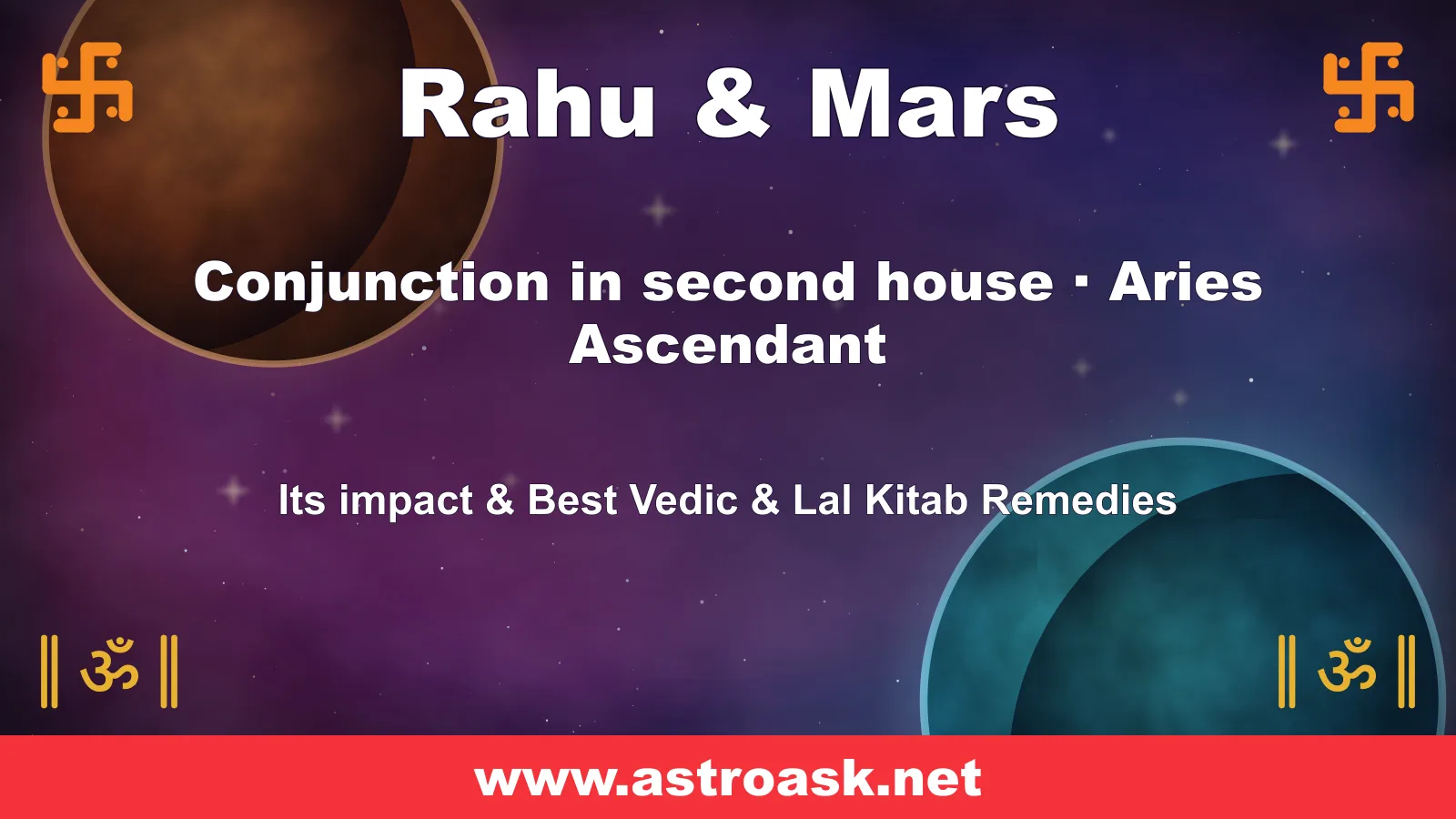 Rahu and Mars conjunction in the 2nd house for Aries ascendant — Vedic astrology | AstroAsk