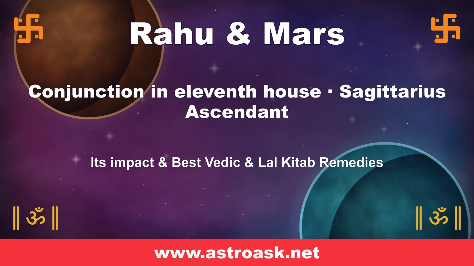 Rahu and Mars conjunction in the 11th house for Sagittarius ascendant — Vedic astrology | AstroAsk
