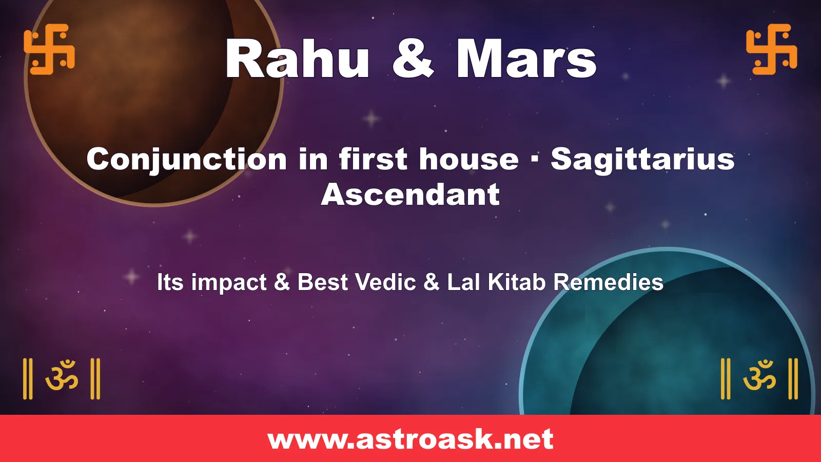 Rahu and Mars conjunction in the 1st house for Sagittarius ascendant — Vedic astrology | AstroAsk