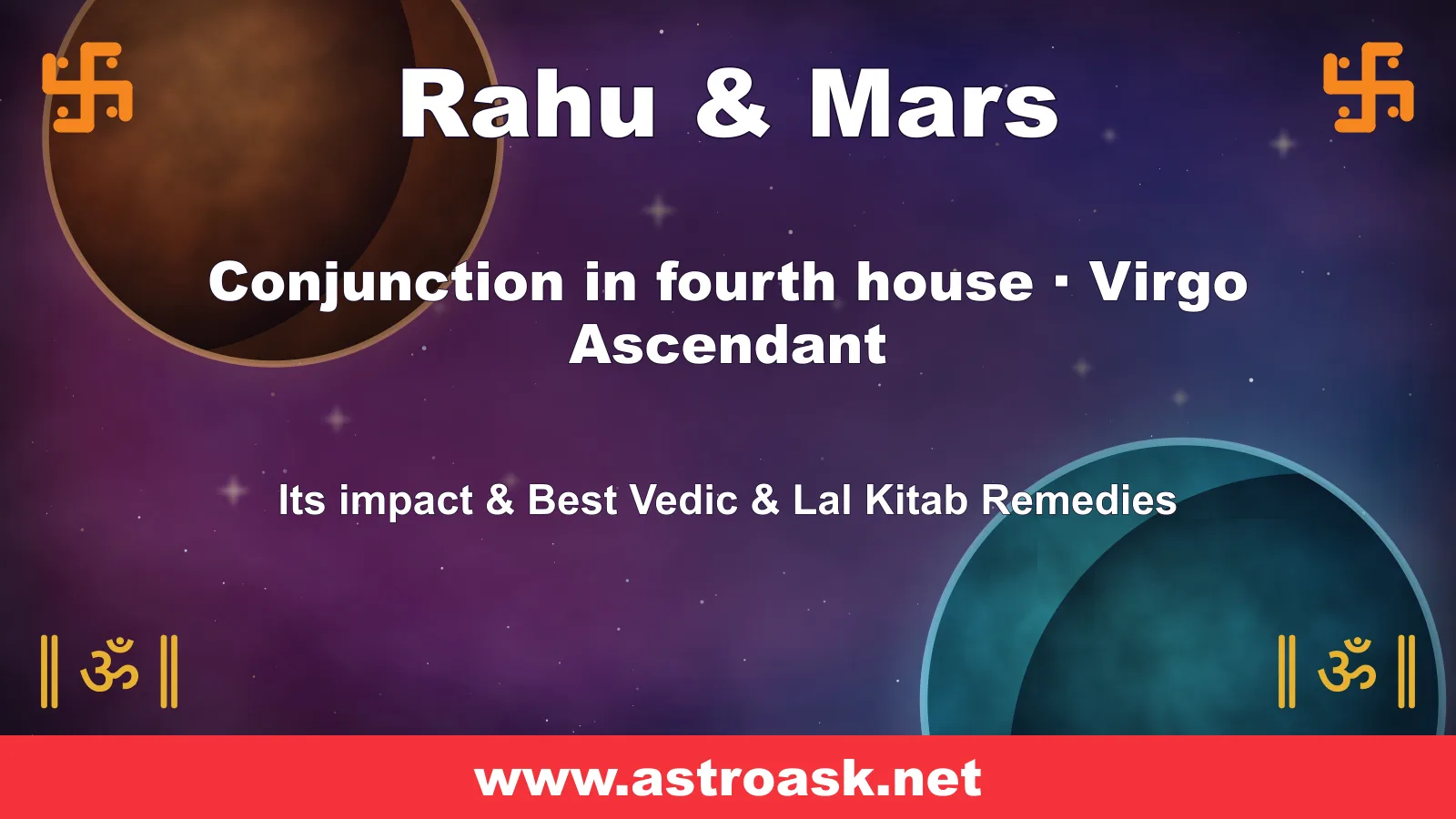 Rahu and Mars conjunction in the 4th house for Virgo ascendant — Vedic astrology | AstroAsk