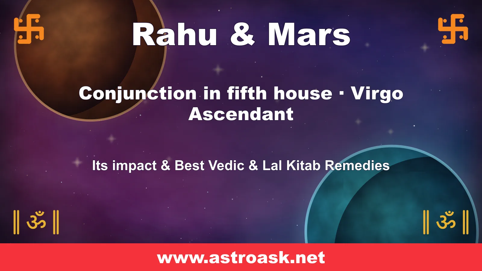 Rahu and Mars conjunction in the 5th house for Virgo ascendant — Vedic astrology | AstroAsk