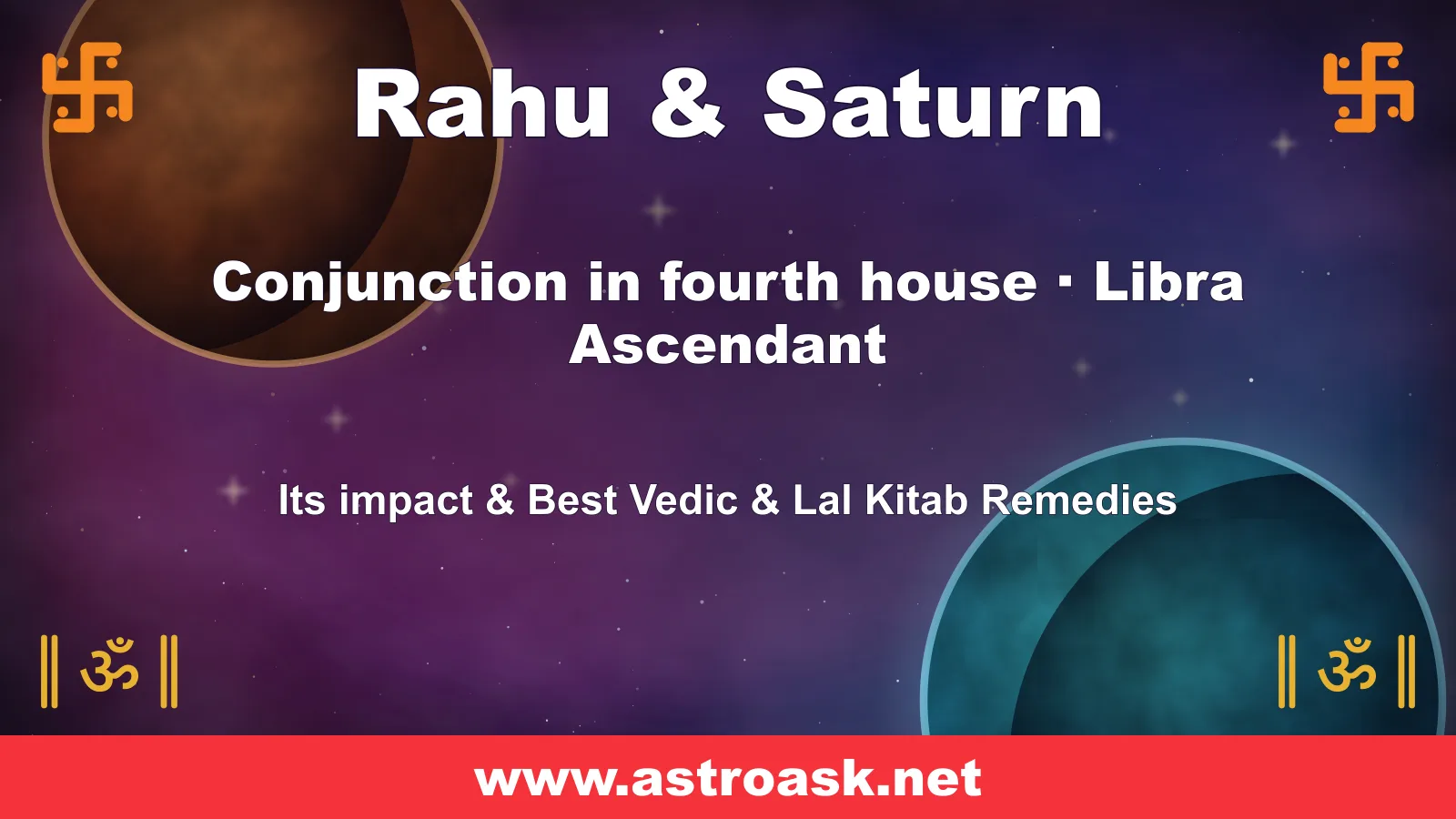 Rahu and Saturn conjunction in the 4th house for Libra ascendant — Vedic astrology | AstroAsk