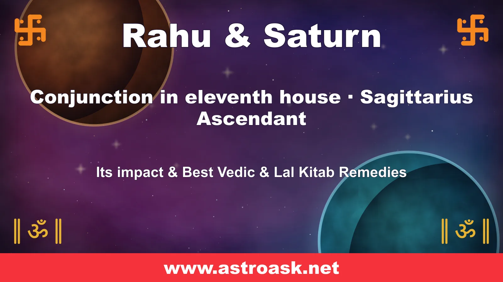 Rahu and Saturn conjunction in the 11th house for Sagittarius ascendant — Vedic astrology | AstroAsk