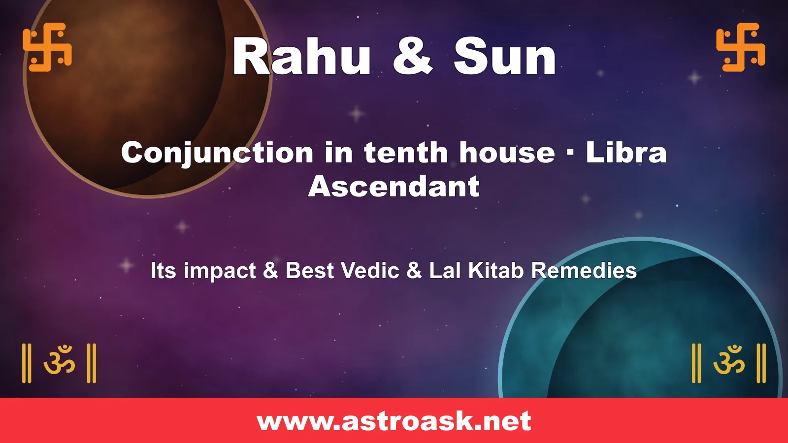 Rahu and Sun conjunction in the 10th house for Libra ascendant — Vedic astrology | AstroAsk