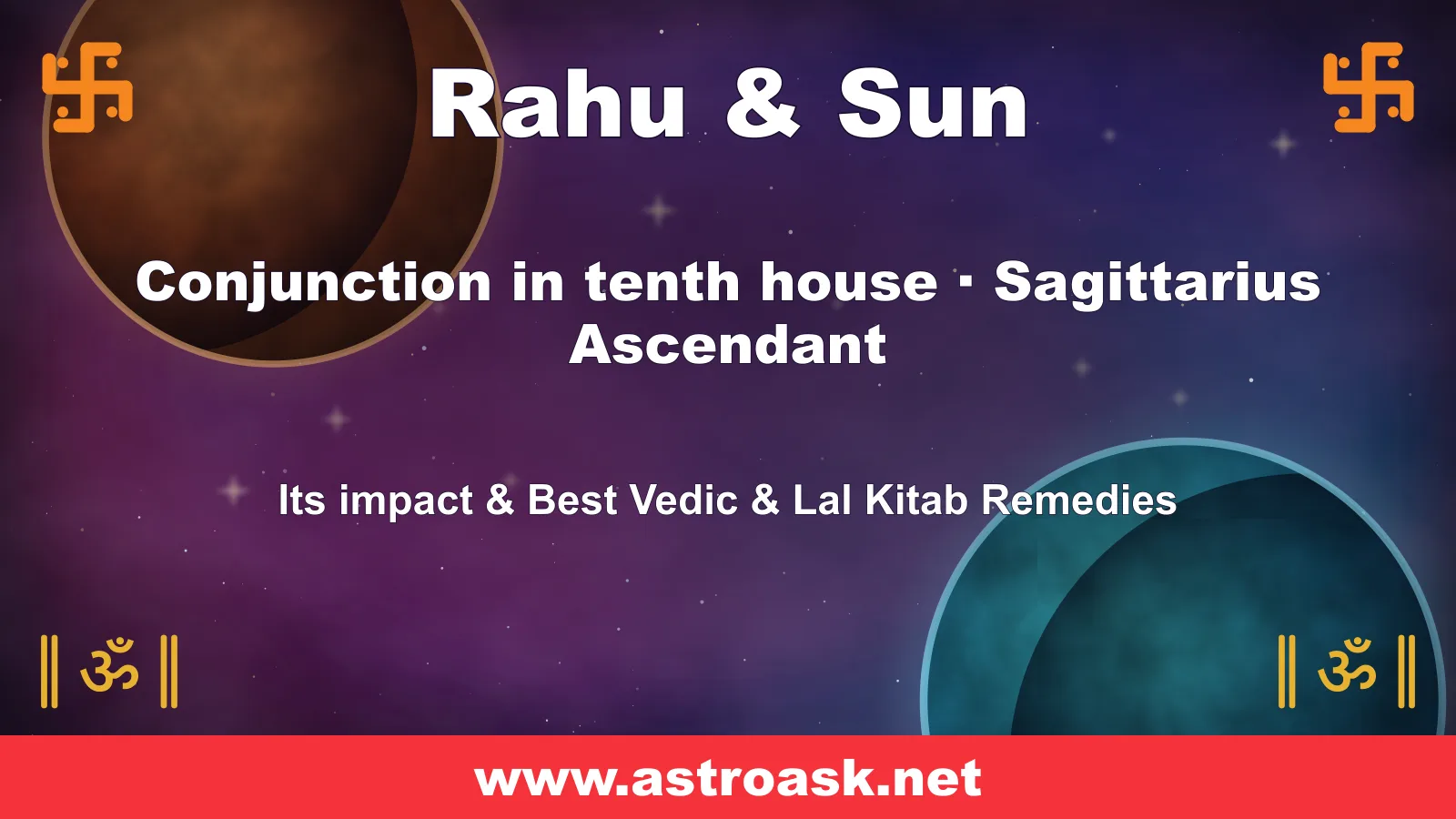 Rahu and Sun conjunction in the 10th house for Sagittarius ascendant — Vedic astrology | AstroAsk