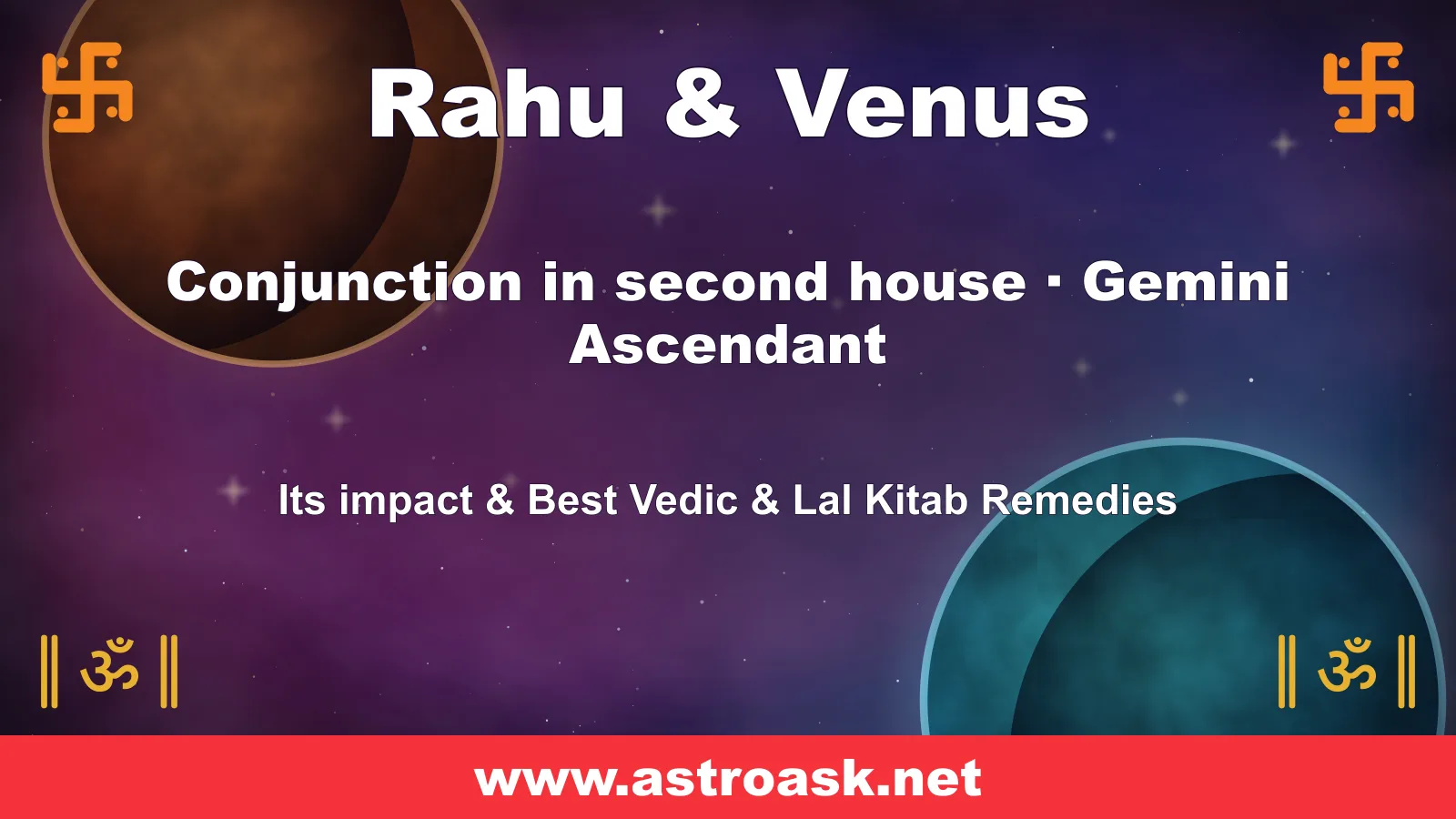 Rahu and Venus conjunction in the 2nd house for Gemini ascendant — Vedic astrology | AstroAsk