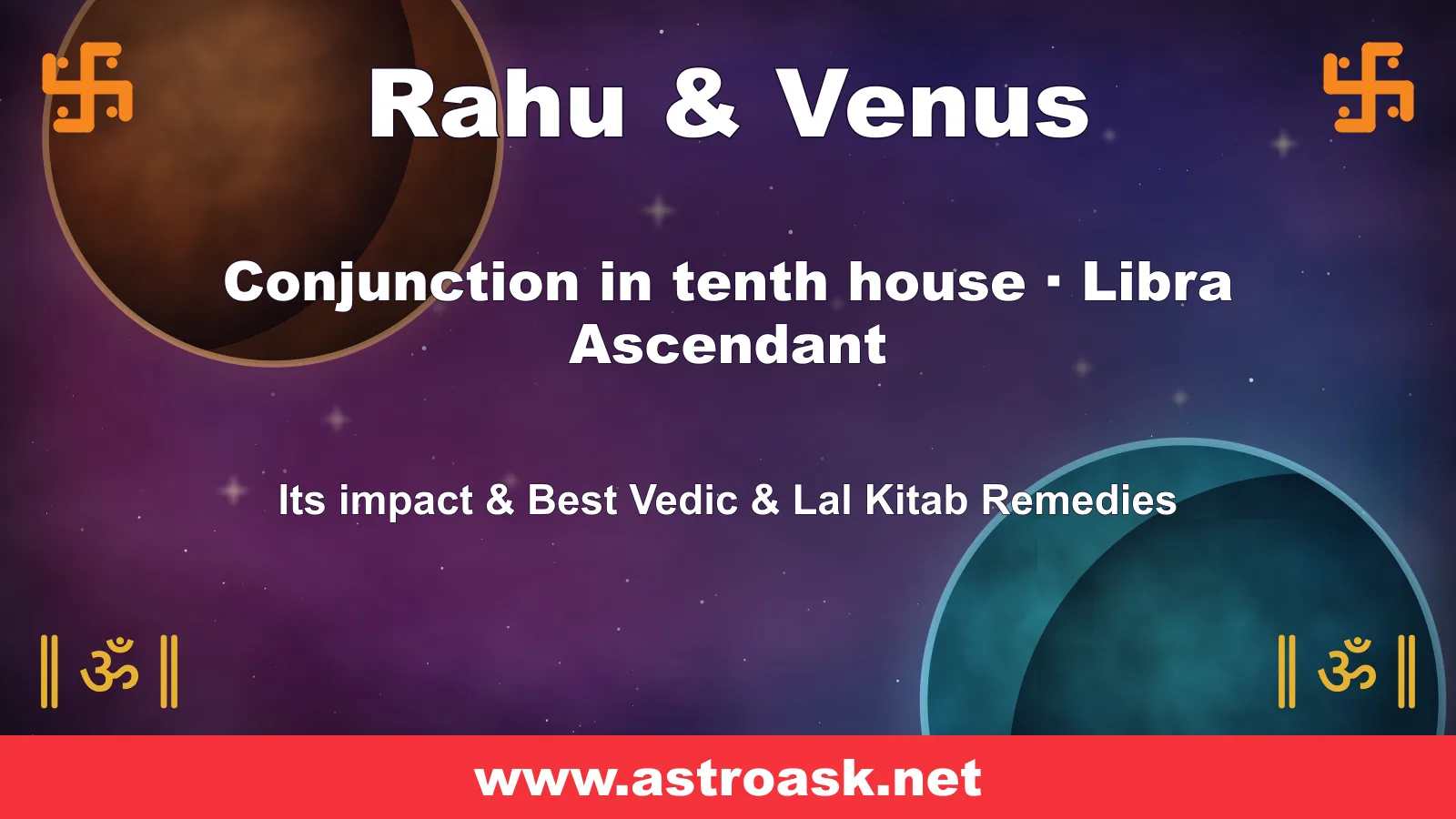Rahu and Venus conjunction in the 10th house for Libra ascendant — Vedic astrology | AstroAsk