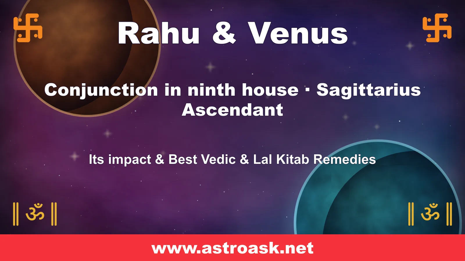 Rahu and Venus conjunction in the 9th house for Sagittarius ascendant — Vedic astrology | AstroAsk