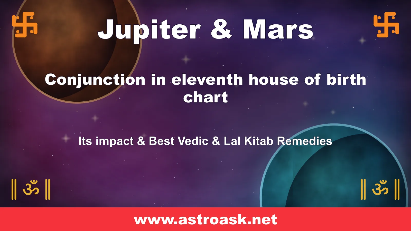 Jupiter and Mars conjunction in the 11th house — Vedic astrology | AstroAsk