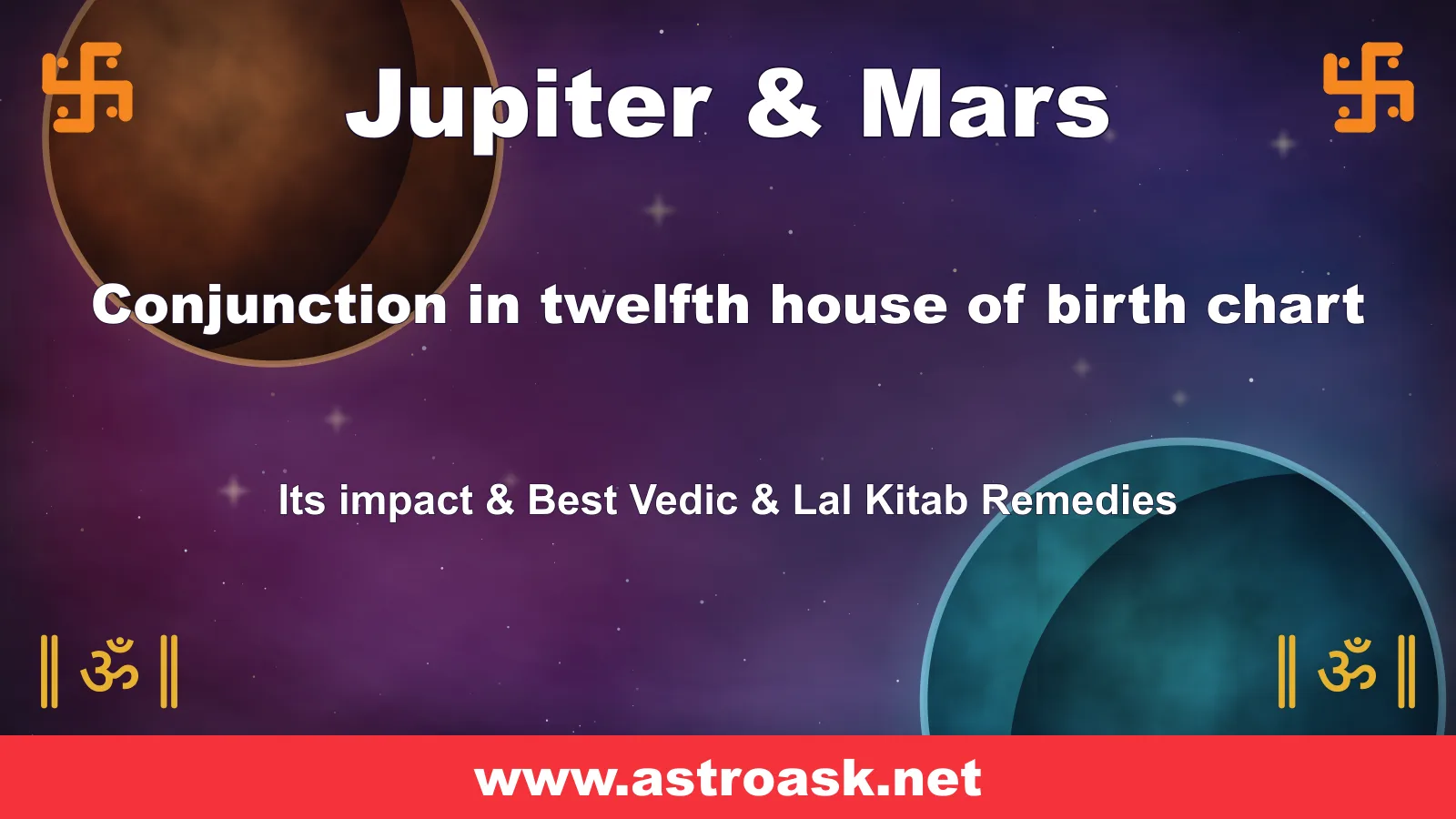 Jupiter and Mars conjunction in the 12th house — Vedic astrology | AstroAsk
