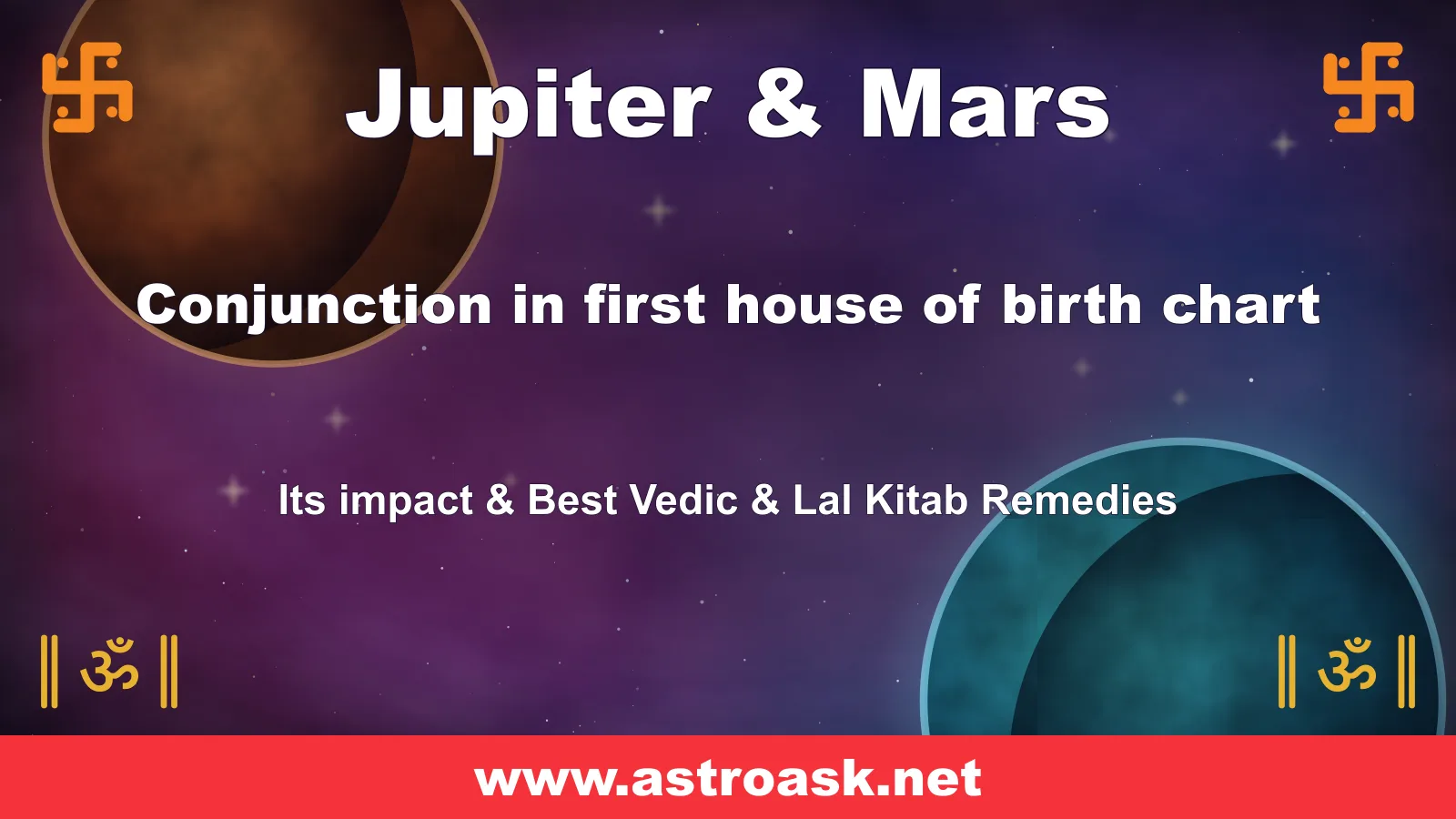 Jupiter and Mars conjunction in the 1st house — Vedic astrology | AstroAsk
