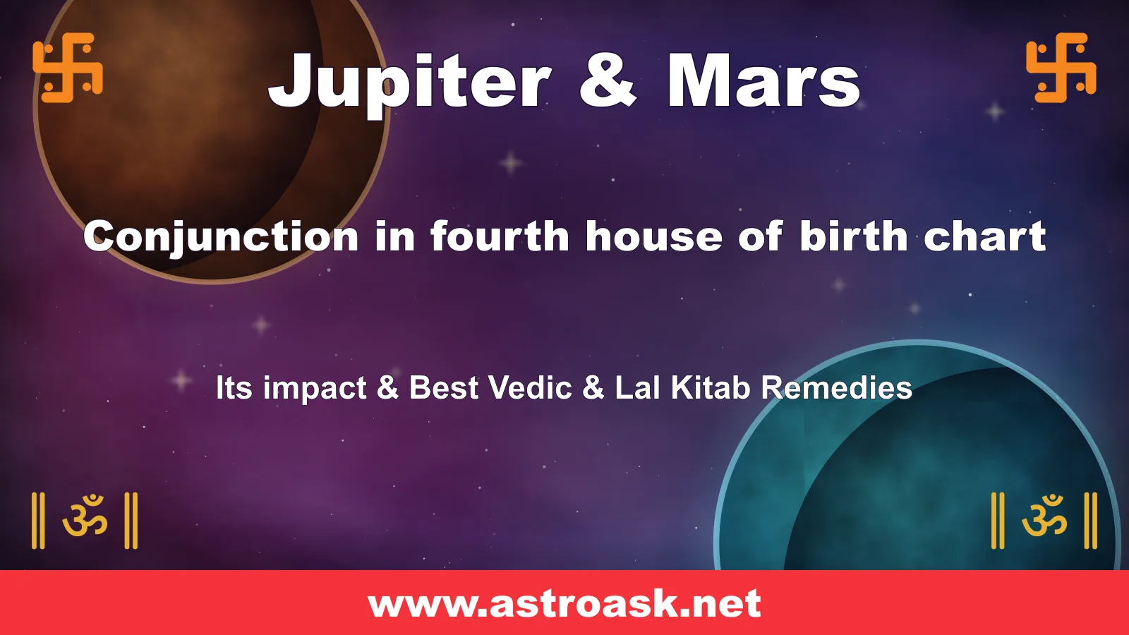 Jupiter and Mars conjunction in the 4th house — Vedic astrology | AstroAsk