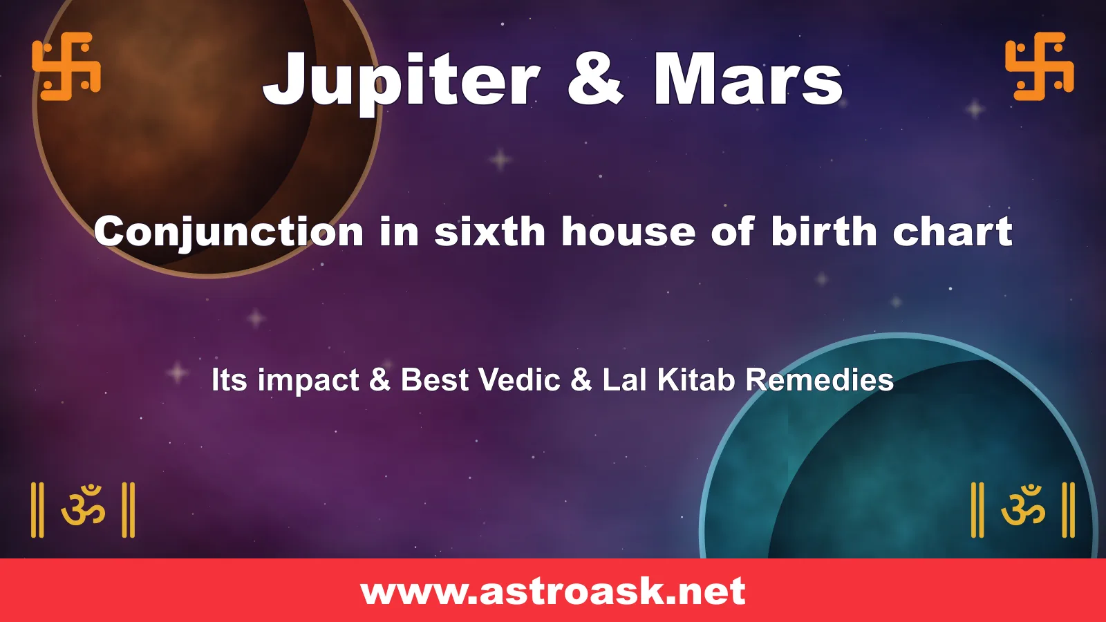 Jupiter and Mars conjunction in the 6th house — Vedic astrology | AstroAsk