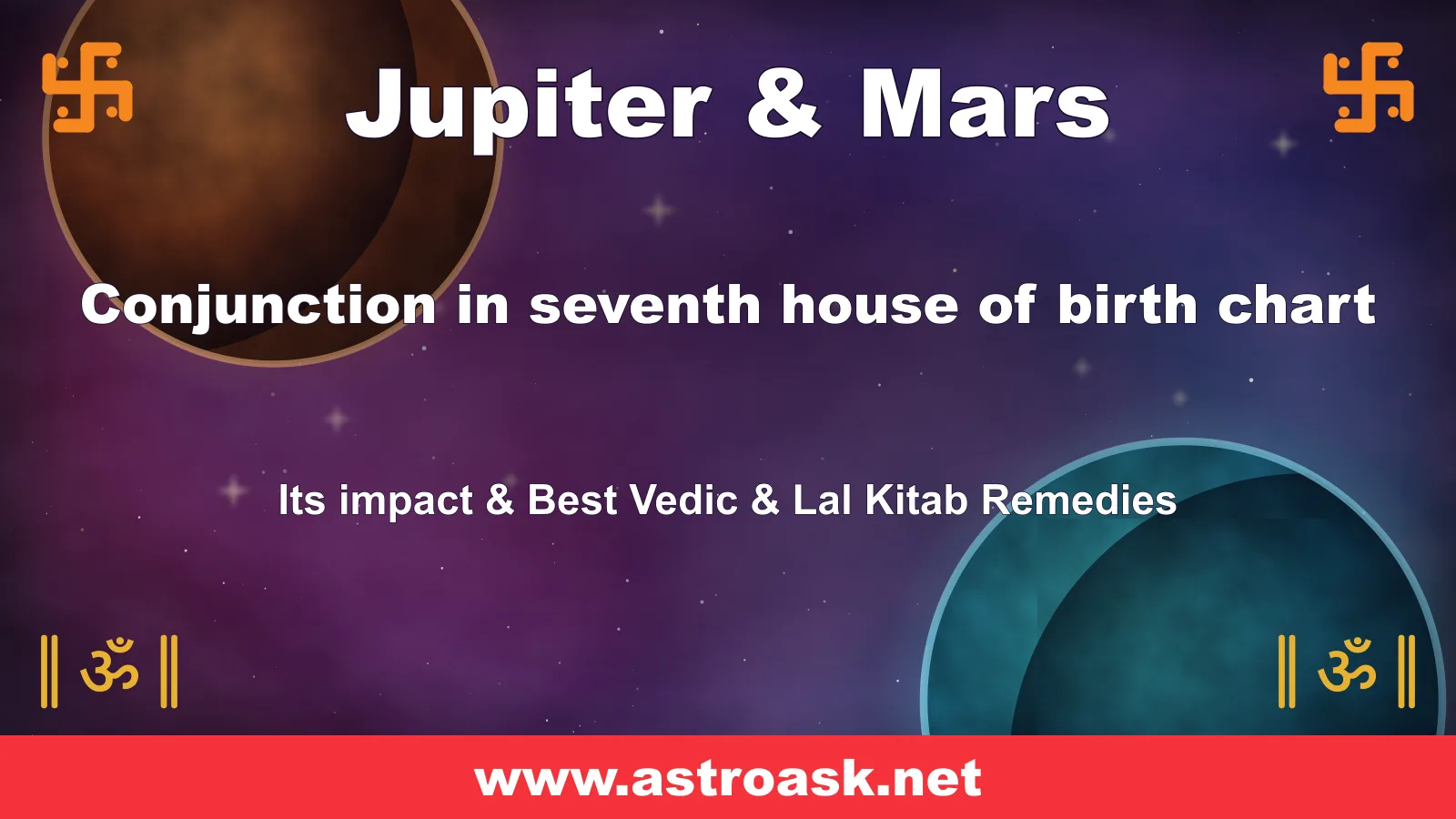 Jupiter and Mars conjunction in the 7th house — Vedic astrology | AstroAsk