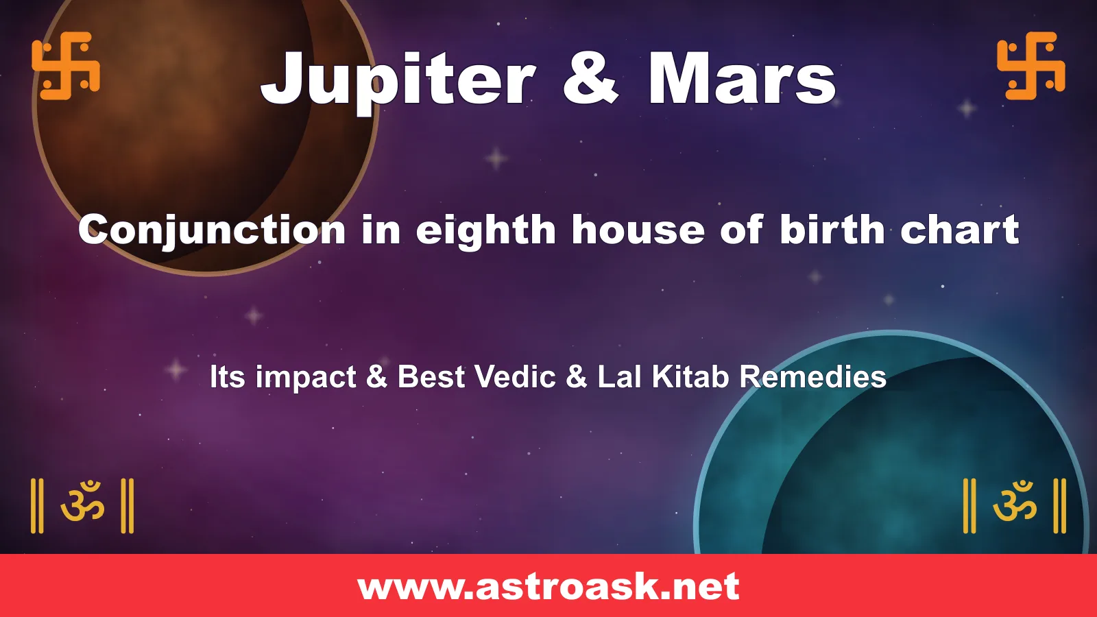 Jupiter and Mars conjunction in the 8th house — Vedic astrology | AstroAsk
