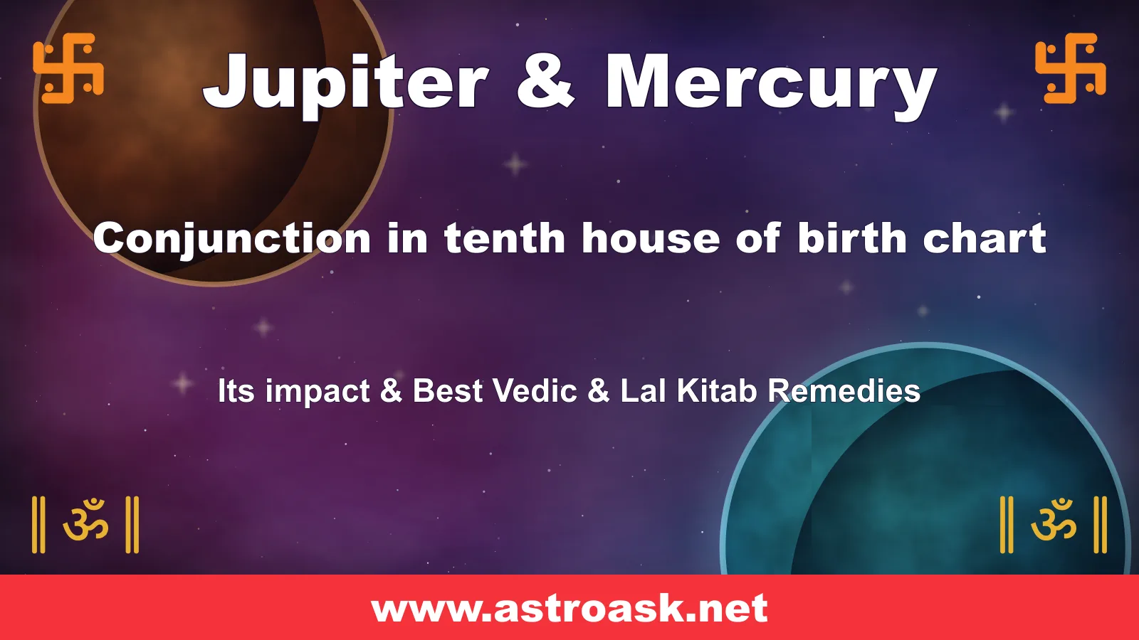 Jupiter and Mercury conjunction in the 10th house — Vedic astrology | AstroAsk