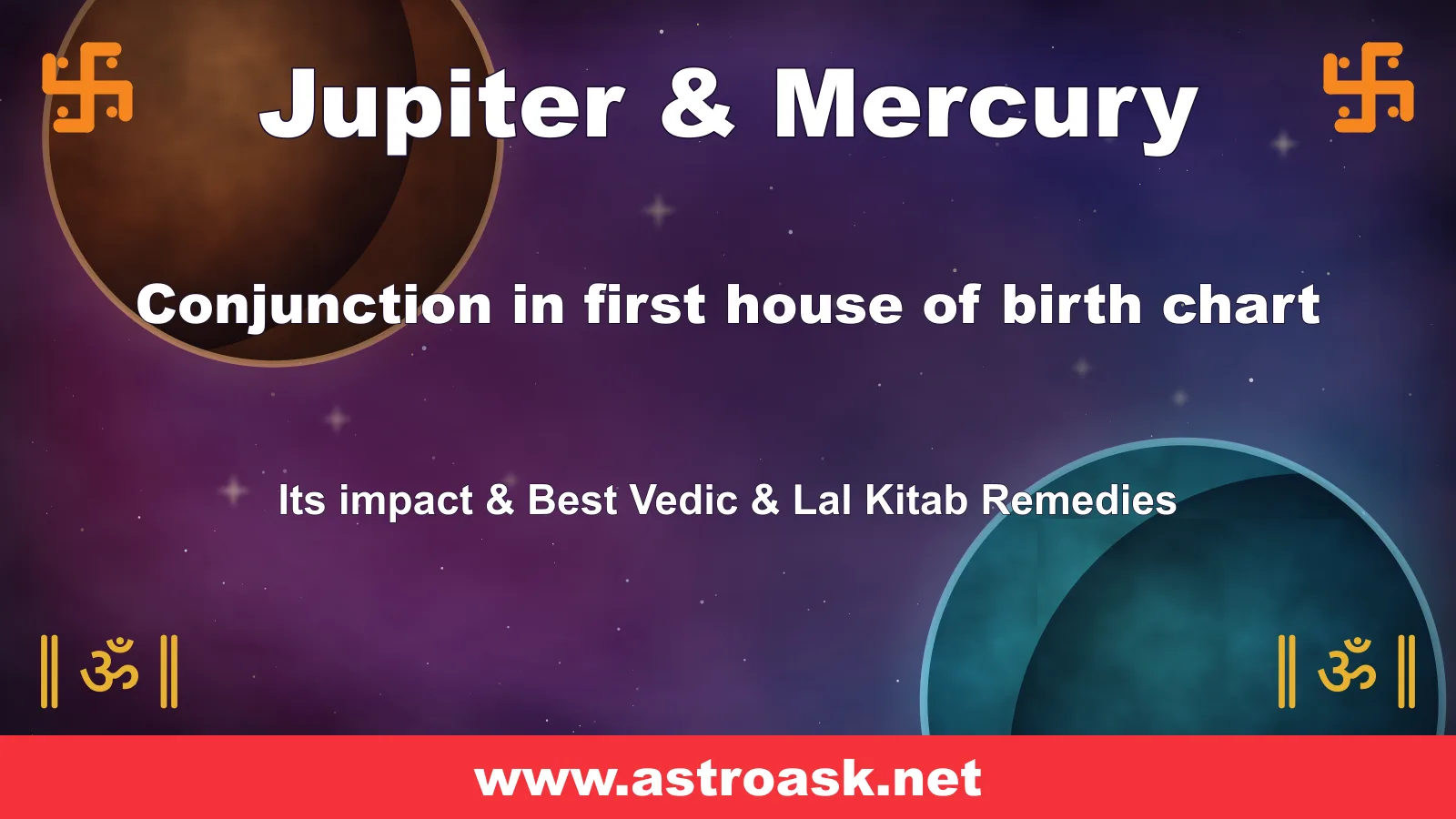 Jupiter and Mercury conjunction in the 1st house — Vedic astrology | AstroAsk