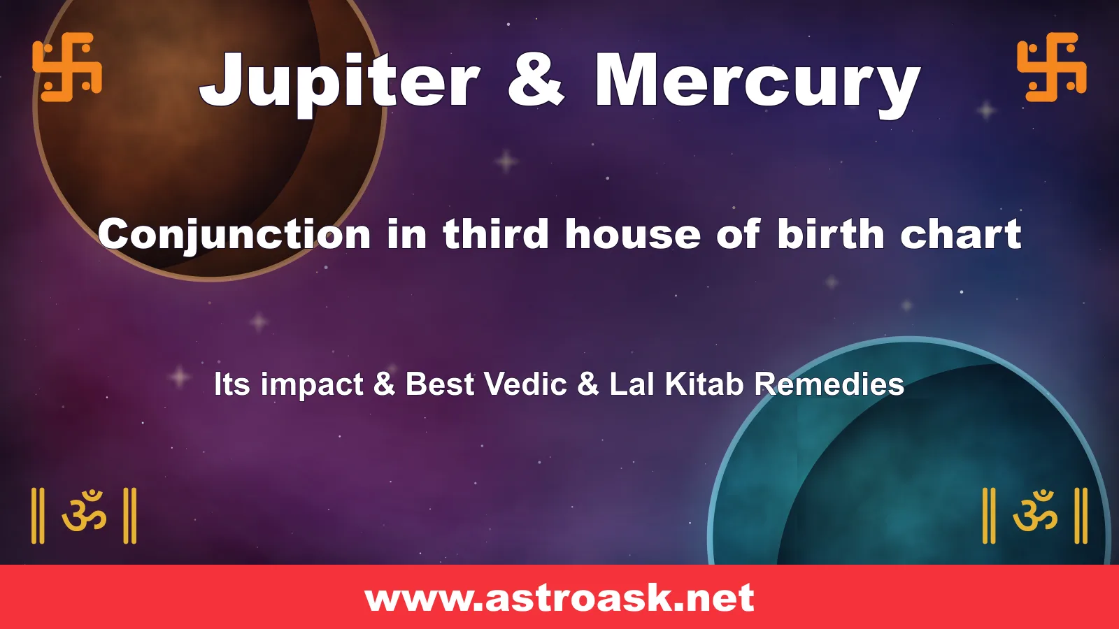 Jupiter and Mercury conjunction in the 3rd house — Vedic astrology | AstroAsk