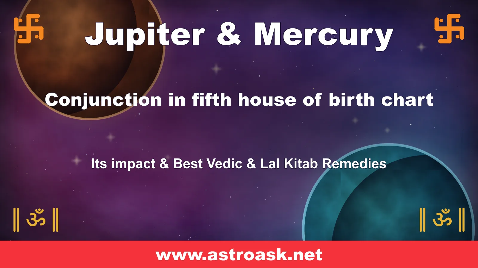 Jupiter and Mercury conjunction in the 5th house — Vedic astrology | AstroAsk