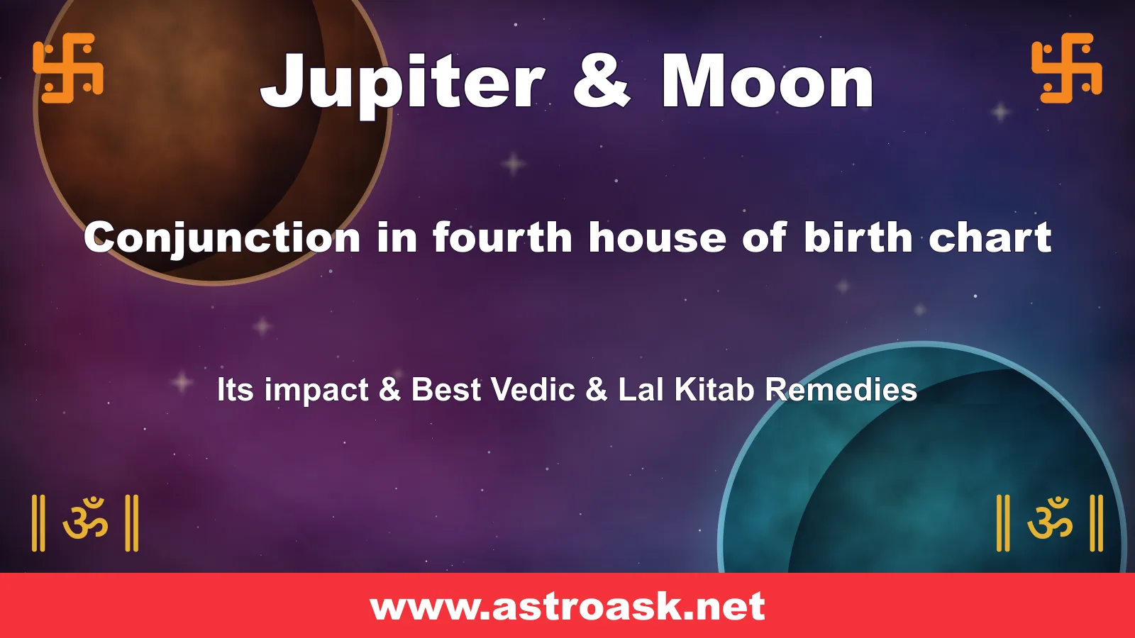 Jupiter and Moon conjunction in the 4th house — Vedic astrology | AstroAsk