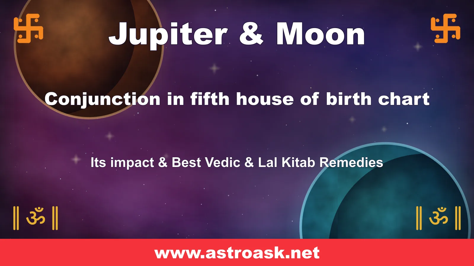 Jupiter and Moon conjunction in the 5th house — Vedic astrology | AstroAsk