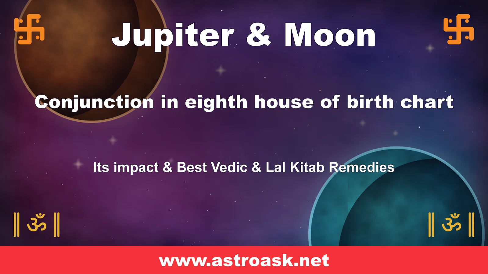 Jupiter and Moon conjunction in the 8th house — Vedic astrology | AstroAsk