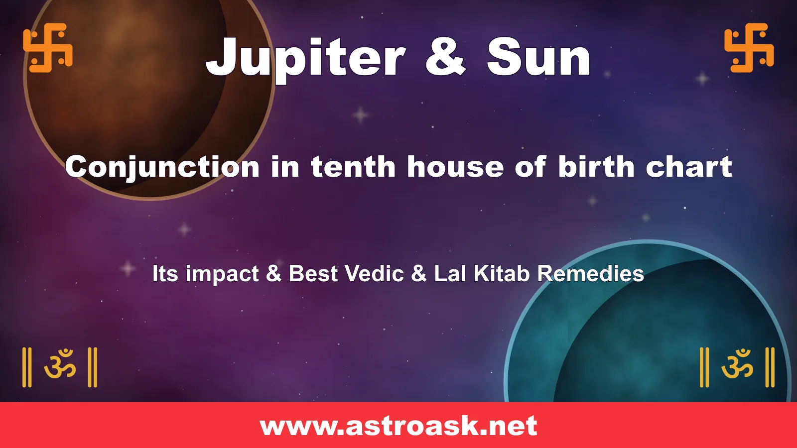 Jupiter and Sun conjunction in the 10th house — Vedic astrology | AstroAsk