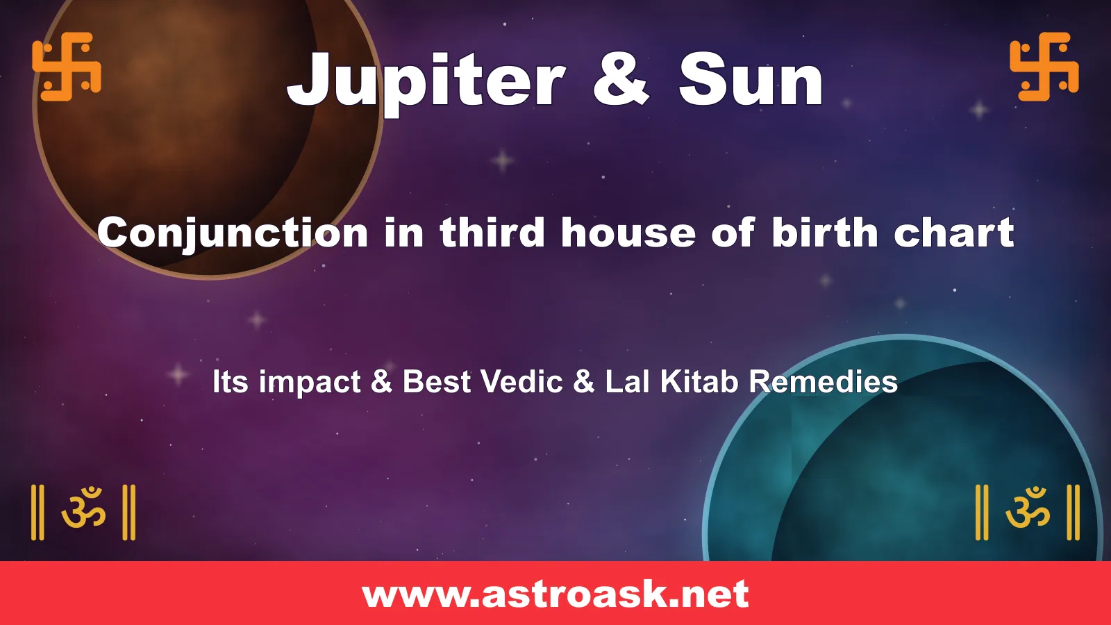 Jupiter and Sun conjunction in the 3rd house — Vedic astrology | AstroAsk