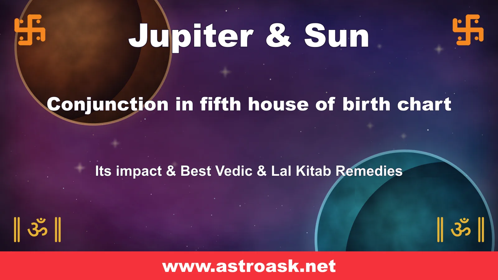 Jupiter and Sun conjunction in the 5th house — Vedic astrology | AstroAsk
