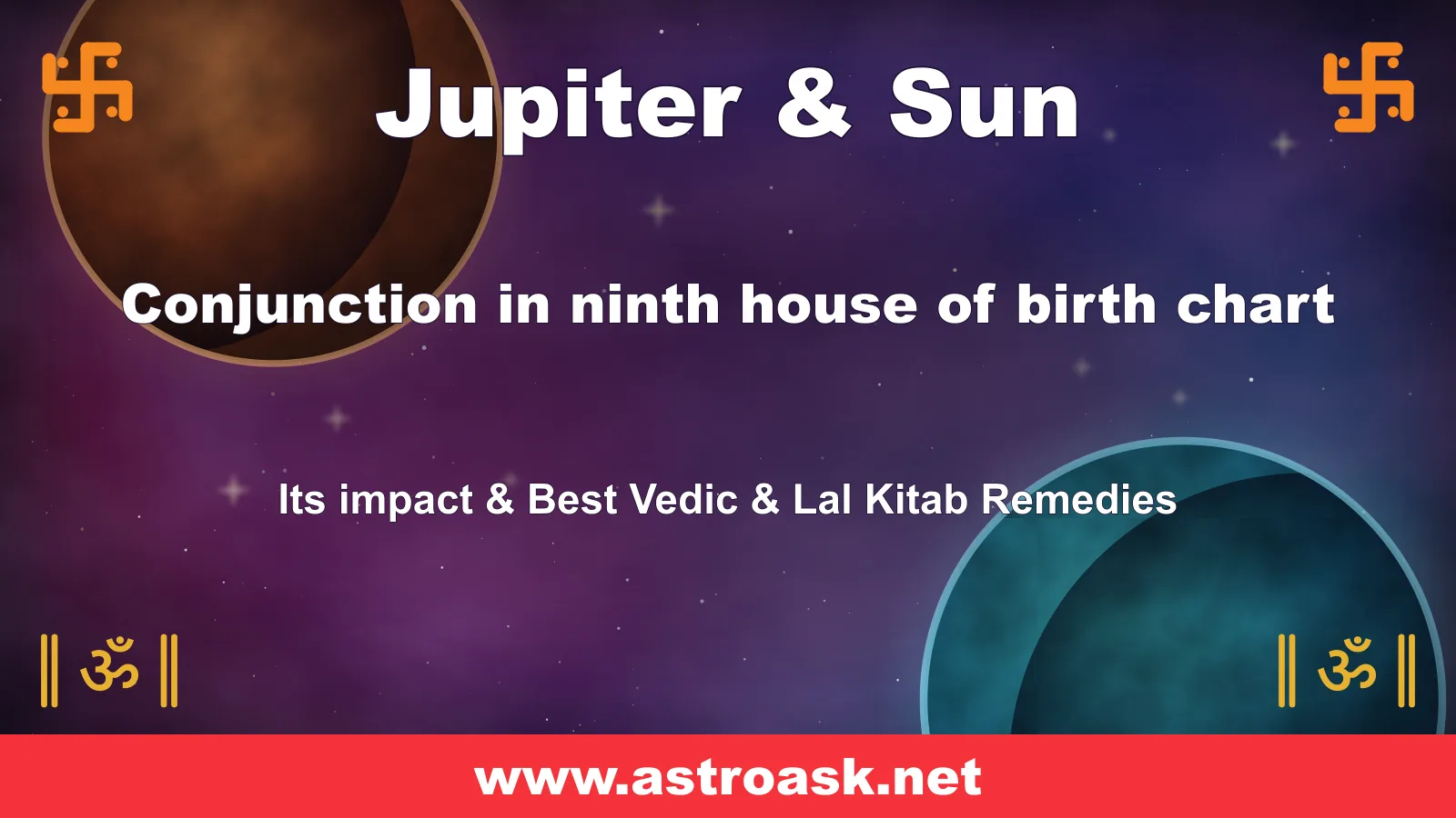 Jupiter and Sun conjunction in the 9th house — Vedic astrology | AstroAsk