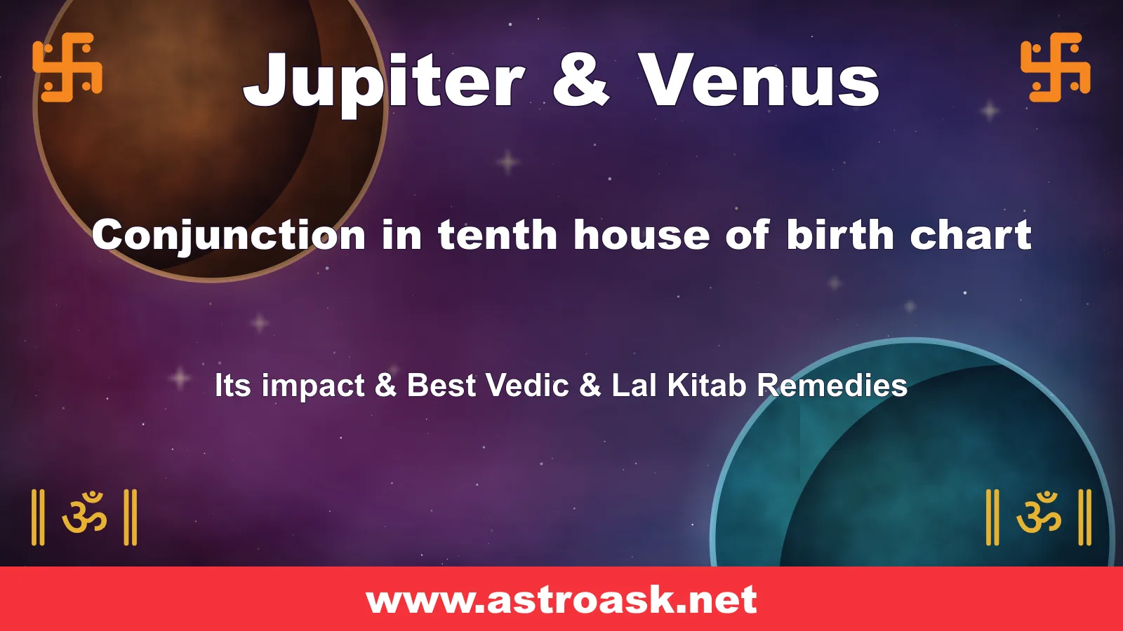 Jupiter and Venus conjunction in the 10th house — Vedic astrology | AstroAsk