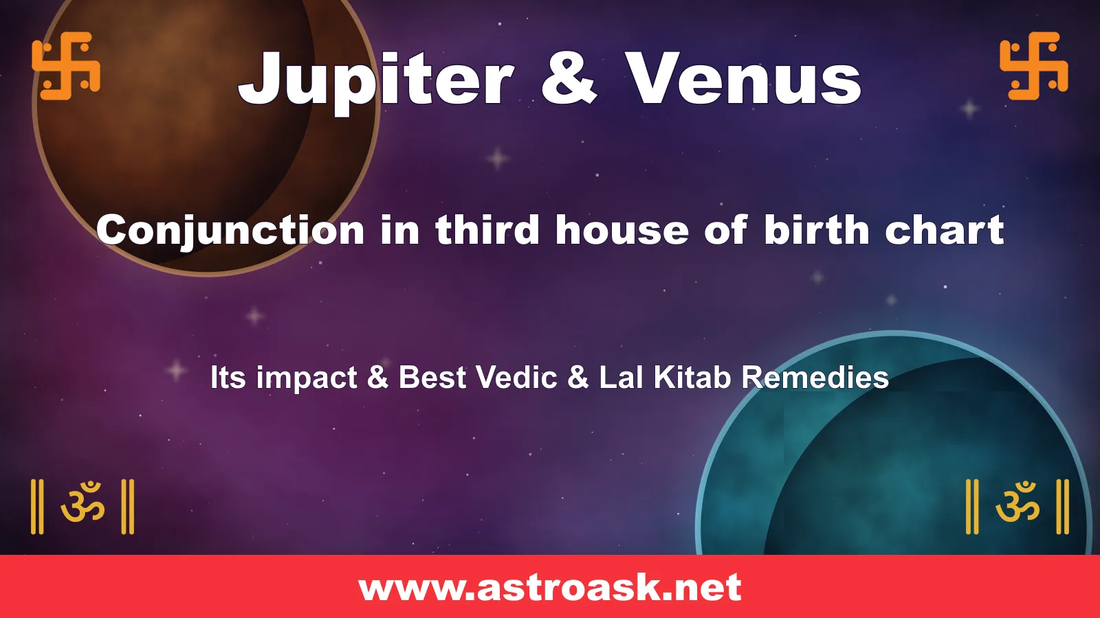 Jupiter and Venus conjunction in the 3rd house — Vedic astrology | AstroAsk