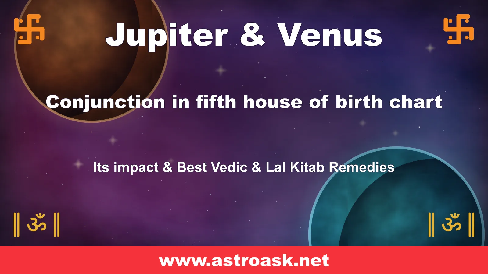 Jupiter and Venus conjunction in the 5th house — Vedic astrology | AstroAsk