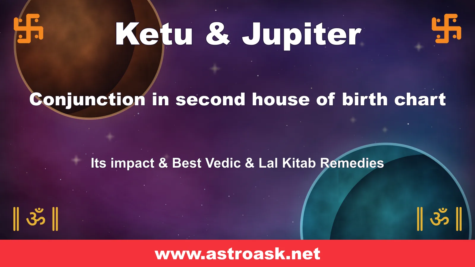 Ketu and Jupiter conjunction in the 2nd house — Vedic astrology | AstroAsk