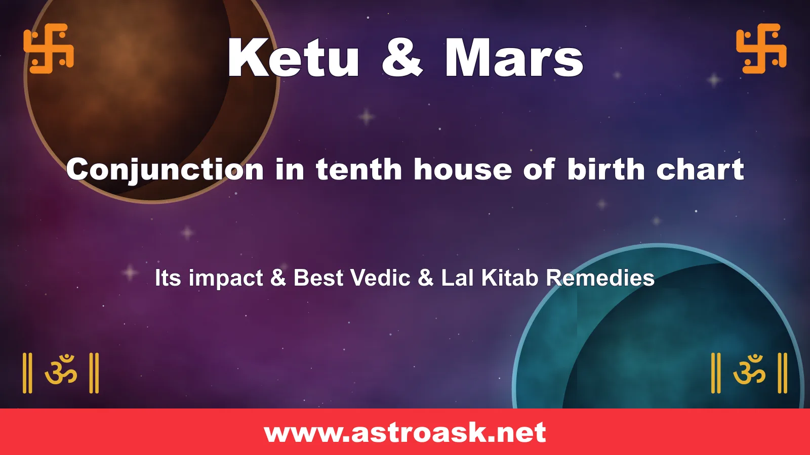 Ketu and Mars conjunction in the 10th house — Vedic astrology | AstroAsk