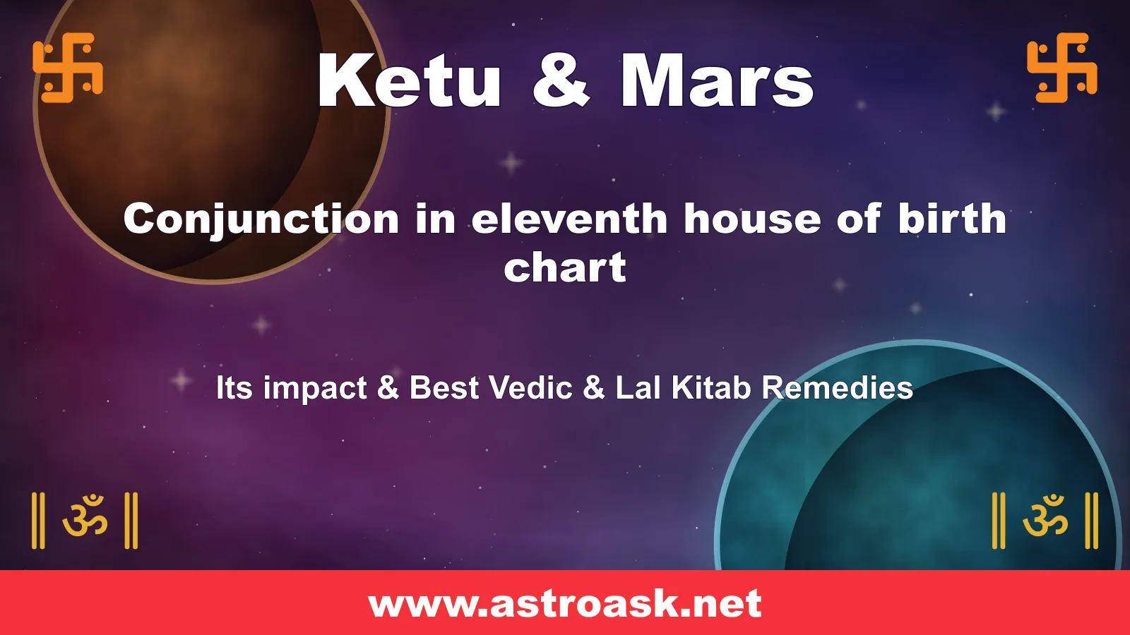 Ketu and Mars conjunction in the 11th house — Vedic astrology | AstroAsk