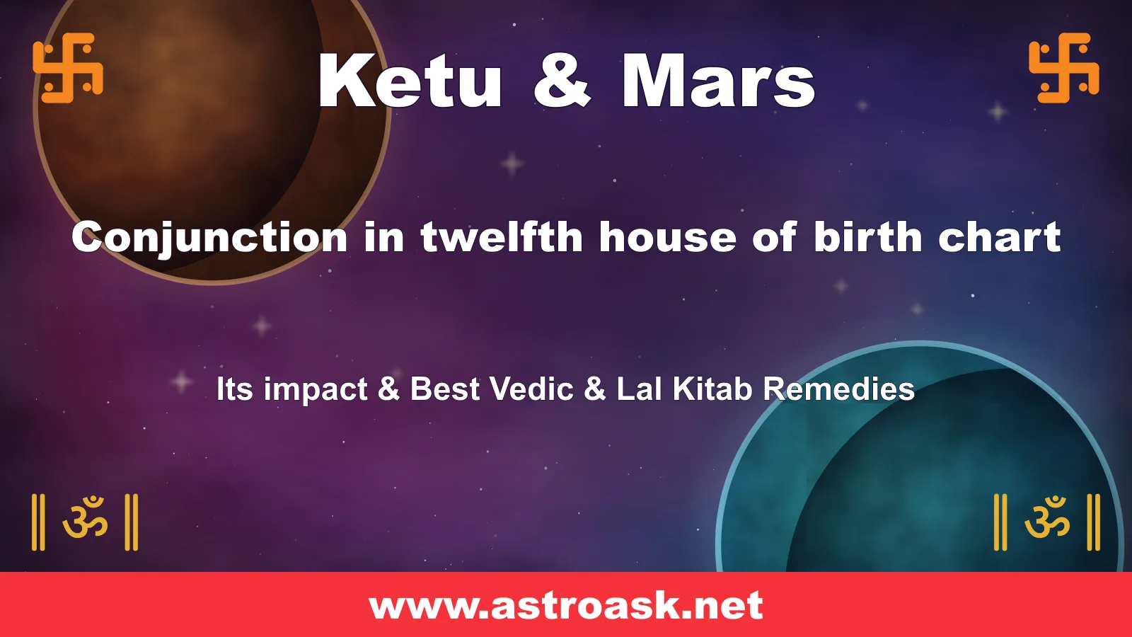 Ketu and Mars conjunction in the 12th house — Vedic astrology | AstroAsk