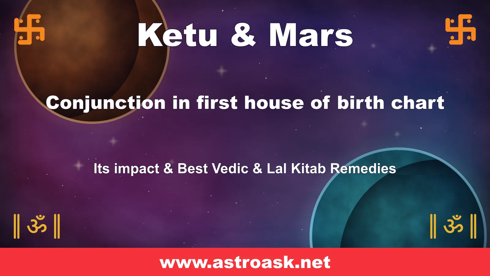 Ketu and Mars conjunction in the 1st house — Vedic astrology | AstroAsk