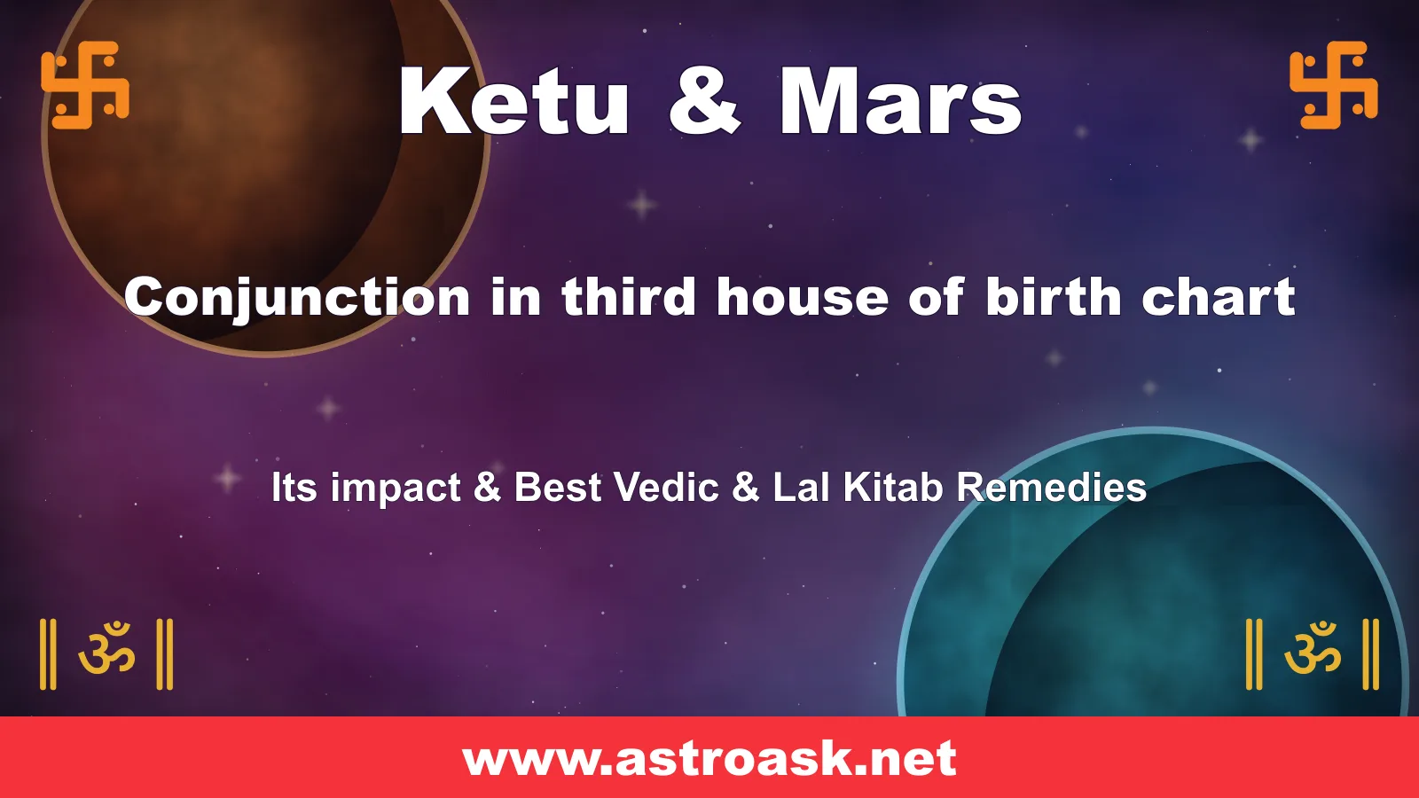 Ketu and Mars conjunction in the 3rd house — Vedic astrology | AstroAsk