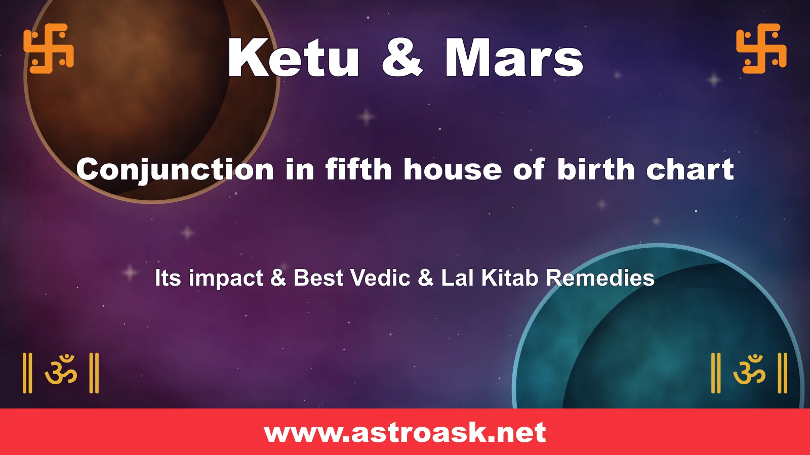 Ketu and Mars conjunction in the 5th house — Vedic astrology | AstroAsk
