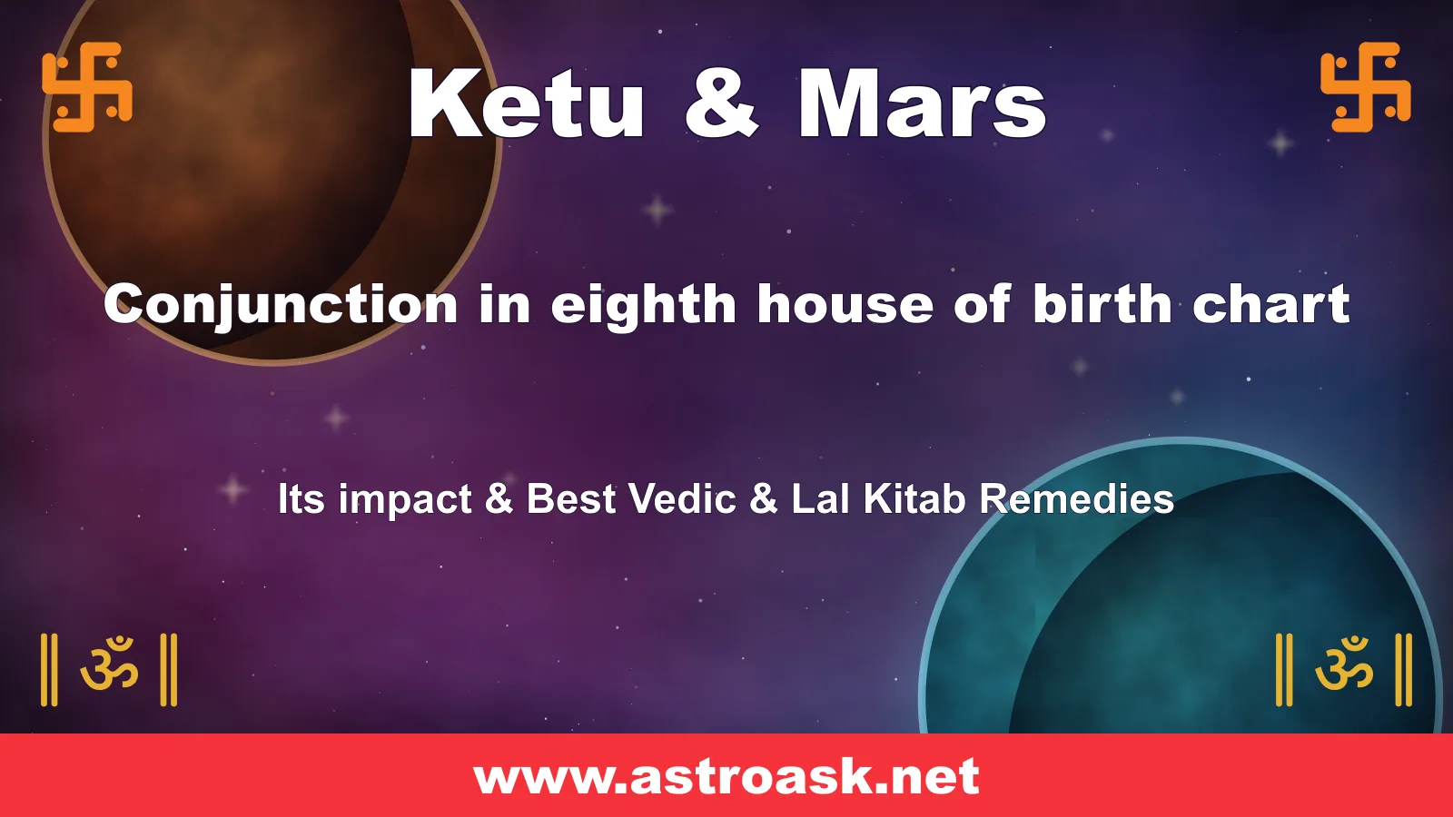 Ketu and Mars conjunction in the 8th house — Vedic astrology | AstroAsk