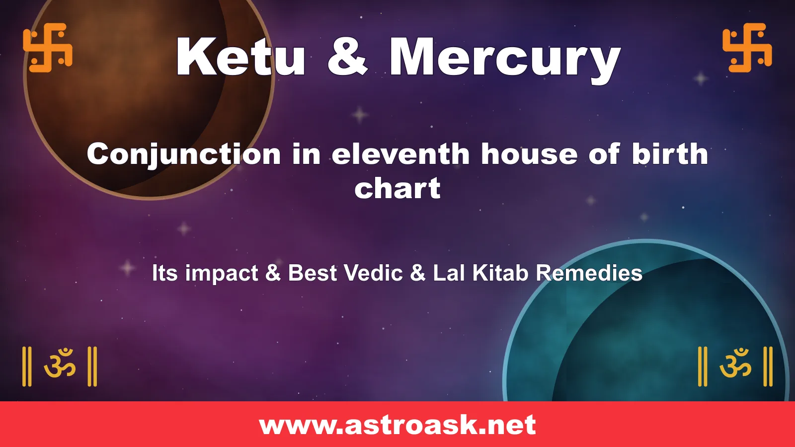 Ketu and Mercury conjunction in the 11th house — Vedic astrology | AstroAsk