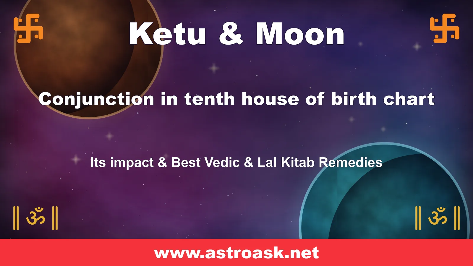 Ketu and Moon conjunction in the 10th house — Vedic astrology | AstroAsk
