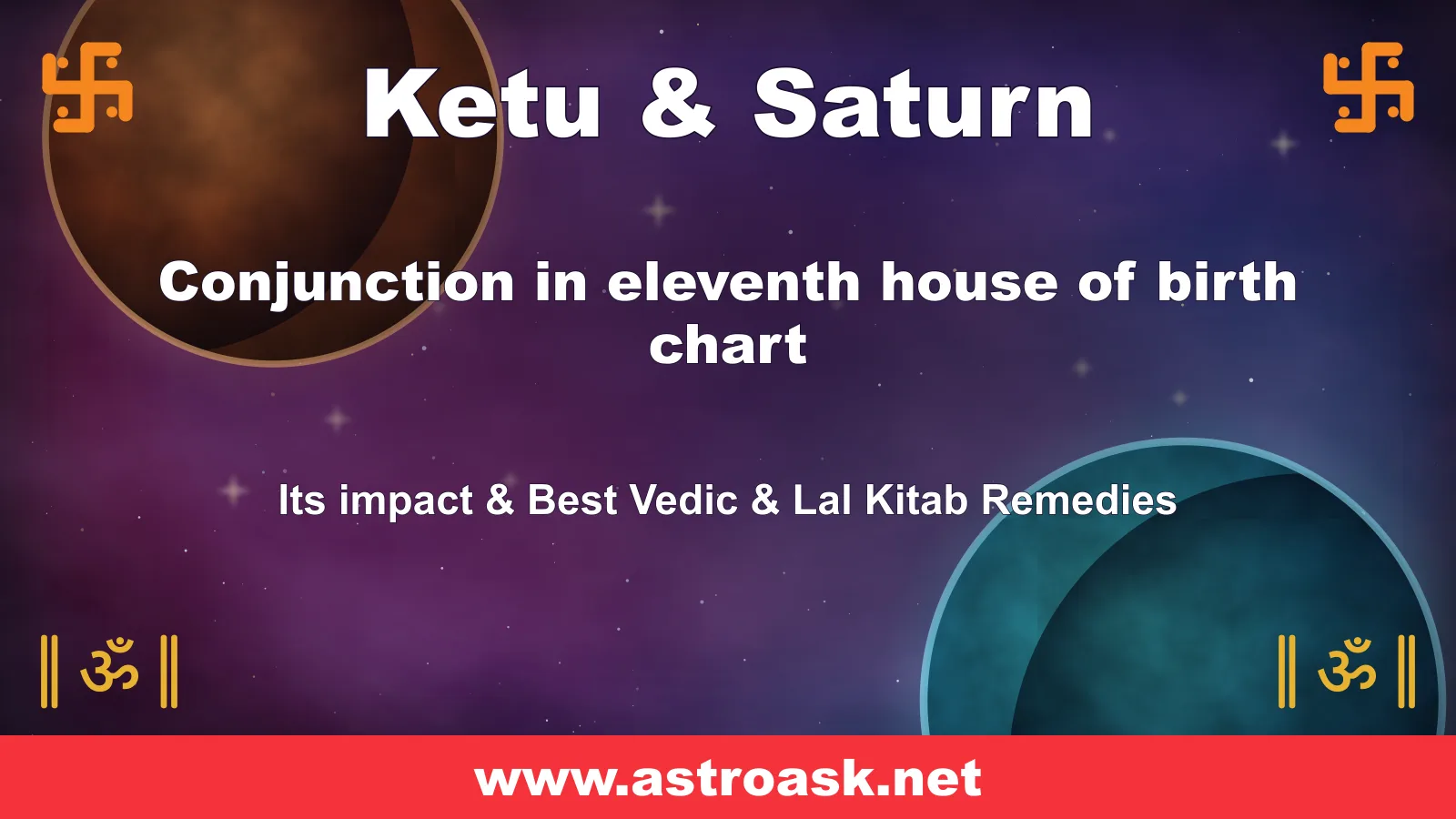Ketu and Saturn conjunction in the 11th house — Vedic astrology | AstroAsk